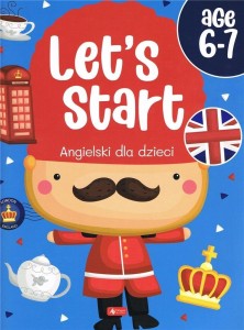 ANGIELSKI DLA DZIECI. LET S START AGE 6-7