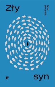 ZŁY SYN, JAREK SKURZYŃSKI