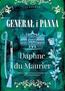 GENERAŁ I PANNA, DAPHNE DU MAURIER