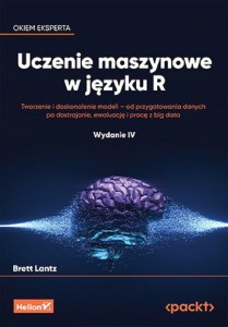UCZENIE MASZYNOWE W JĘZYKU R, BRETT LANTZ