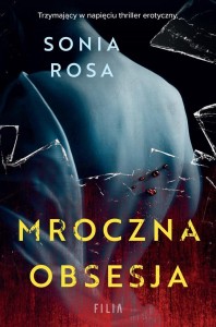 MROCZNA OBSESJA, SONIA ROSA