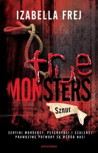 TRUE MONSTERS T.2 SZNUR, IZABELLA FREJ