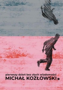 PIERWSZY DZIEŃ BEZ ZŁYCH WIADOMOŚCI