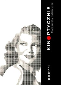 KINOPTYCZNIE, MAŁGORZATA KULISIEWICZ