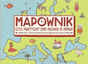 MAPOWNIK, CZYLI PRAKTYCZNY KURS MAZANIA PO MAPACH
