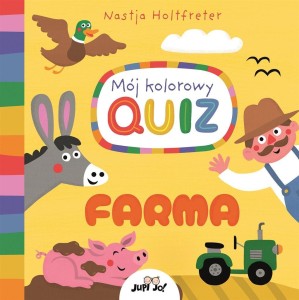 MÓJ KOLOROWY QUIZ. FARMA, NASTJA HOLTFRETER