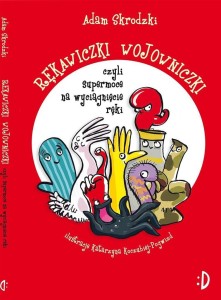 RĘKAWICZKI WOJOWNICZKI, CZYLI SUPERMOCE NA WYCIĄGN