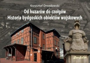OD HUZARÓW DO CZOŁGÓW, KRZYSZTOF DROZDOWSKI
