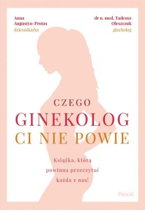 CZEGO GINEKOLOG CI NIE POWIE