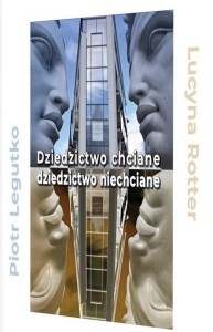 DZIEDZICTWO CHCIANE - DZIEDZICTWO NIECHCIANE