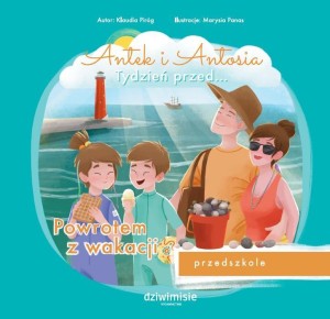 ANTEK I ANTOSIA TYDZIEŃ PRZED.. POWROTEM Z WAKACJI