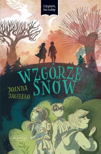 Wzgórze snów. Czytam, bo lubię, Joanna Jagiełło