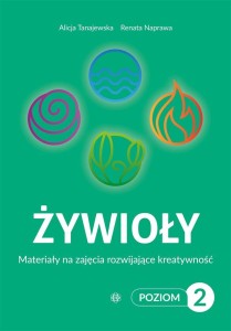 ŻYWIOŁY POZIOM 2 MATERIAŁY NA ZAJĘCIA ROZWIJAJĄCE
