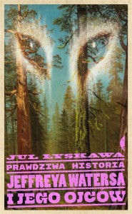 PRAWDZIWA HISTORIA JEFFREYA WATERSA I JEGO OJCÓW