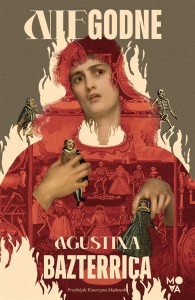 NIEGODNE, AGUSTINA BAZTERRICA