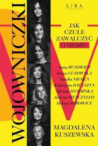 WOJOWNICZKI. JAK CZULE ZAWALCZYĆ O SIEBIE?