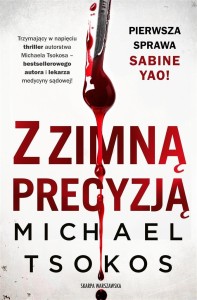 Z ZIMNĄ PRECYZJĄ, MICHAEL TSOKOS