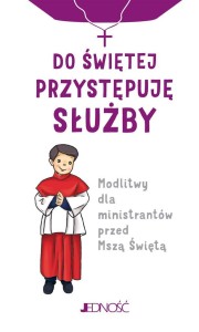 DO ŚWIĘTEJ PRZYSTĘPUJĘ SŁUŻBY, JANIS JASPERS