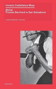 WSTRĘT. THOMAS BERNHARD W SAN SALVADORZE