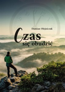 CZAS SIĘ OBUDZIĆ, DAMIAN OLEJNICZAK