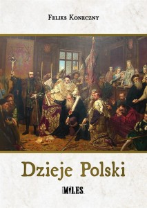 DZIEJE POLSKI, FELIKS KONECZNY