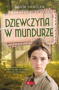 DZIEWCZYNA W MUNDURZE, AGATA SAWICKA