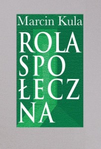 ROLA SPOŁECZNA, MARCIN KULA