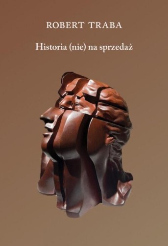 Historia (nie) na sprzedaż, Robert Antoni Traba