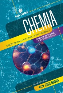 MATURA 2024/2025 CHEMIA ZB. ZADAŃ MATURALNYCH CZ.1