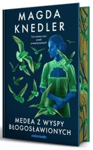 MEDEA Z WYSPY BŁOGOSŁAWIONYCH, MAGDA KNEDLER
