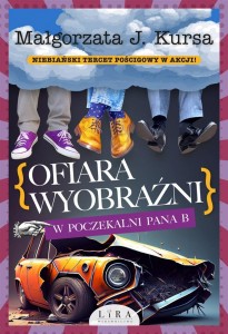 OFIARA WYOBRAŹNI. W POCZEKALNI PANA B