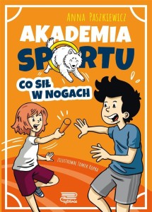 AKADEMIA SPORTU T.2 CO SIŁ W NOGACH