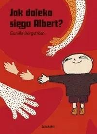 JAK DALEKO SIĘGA ALBERT?, GUNILLA BERGSTRM