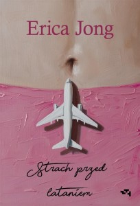 STRACH PRZED LATANIEM, ERICA JONG