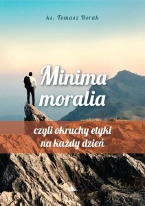 MINIMA MORALIA. MINIMA MORALIA, CZYLI OKRUCHY...