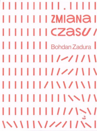 Zmiana czasu, Bohdan Zadura