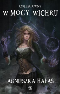 TEATR WĘŻY T.3 W MOCY WICHRU, AGNIESZKA HAŁAS