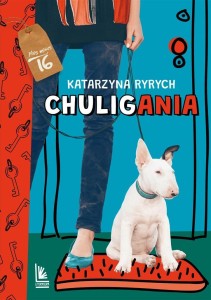 CHULIGANIA, KATARZYNA RYRYCH
