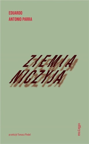 Ziemia niczyja, Eduardo Antonio Parra