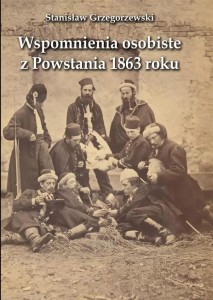 WSPOMNIENIA OSOBISTE Z POWSTANIA 1863 ROKU