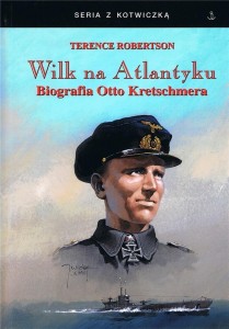 WILK NA ATLANTYKU. BIOGRAFIA OTTO KRETSCHMERA W.3