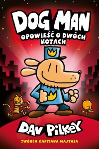 DOGMAN T.3 OPOWIEŚĆ O DWÓCH KOTACH, DAV PILKEY