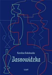 JASNOWIDZKA, KAROLINA SOKOŁOWSKA