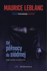 OD PÓŁNOCY DO SIÓDMEJ, MAURICE LEBLANC