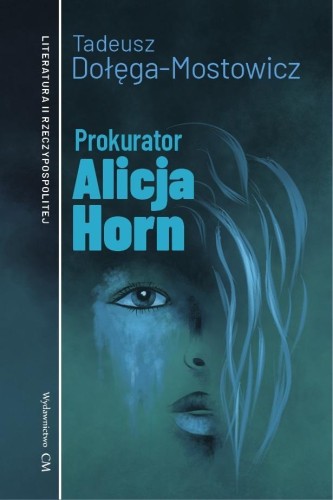 Prokurator Alicja Horn, Tadeusz Dołęga-Mostowicz