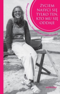 ŻYCIEM NASYCI SIĘ TYLKO TEN, KTO MU SIĘ ODDAJE