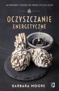 OCZYSZCZANIE ENERGETYCZNE, BARBARA MOORE