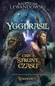 YGGDRASIL. STRUNY CZASU, RADOSŁAW LEWANDOWSKI