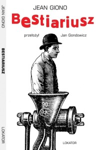 BESTIARIUSZ, JEAN GIONO