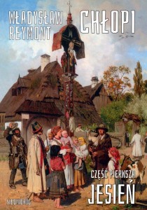 CHŁOPI. CZĘŚĆ PIERWSZA. JESIEŃ, WŁADYSŁAW REYMONT